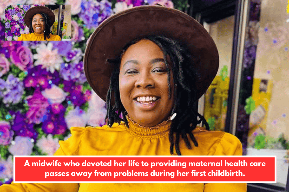 A midwife who devoted her life to providing maternal health care passes away from problems during her first childbirth.