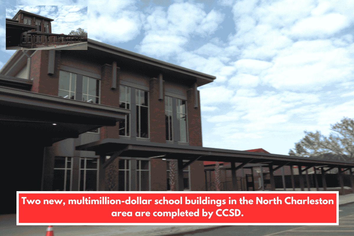 Two new, multimillion-dollar school buildings in the North Charleston area are completed by CCSD.