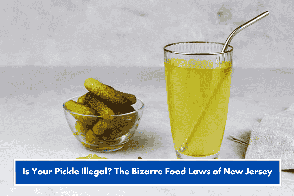 Is Your Pickle Illegal? The Bizarre Food Laws of New Jersey