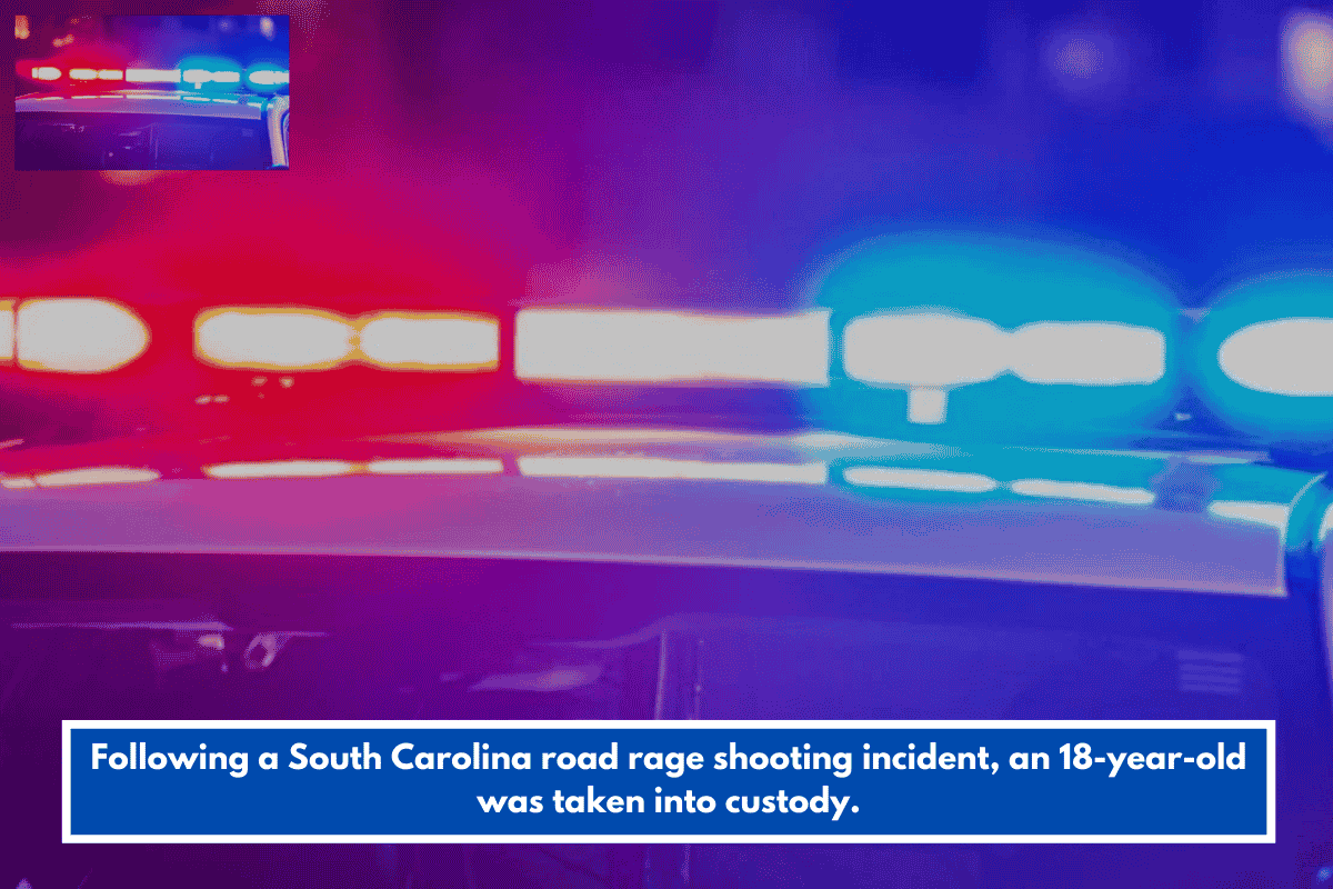 Following a South Carolina road rage shooting incident, an 18-year-old was taken into custody.
