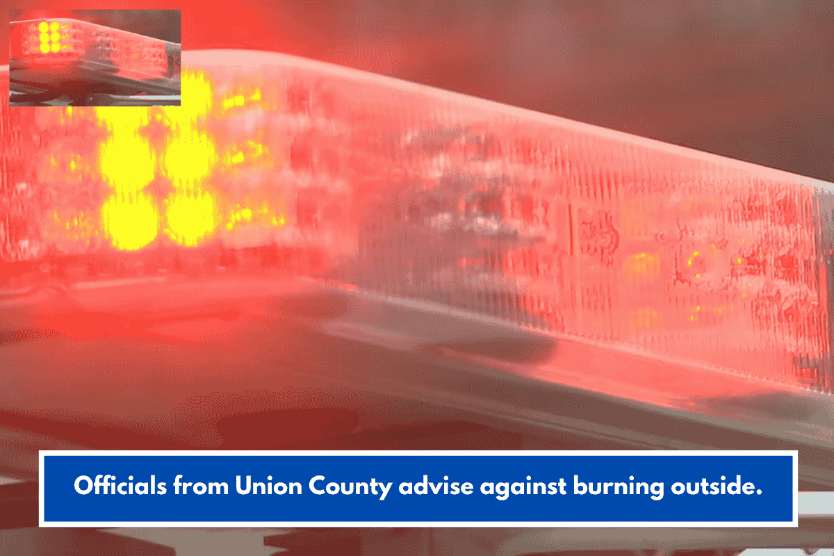 Officials from Union County advise against burning outside.