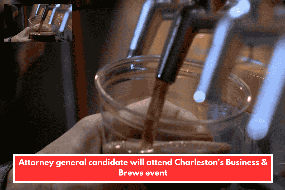 Attorney general candidate will attend Charleston's Business & Brews event