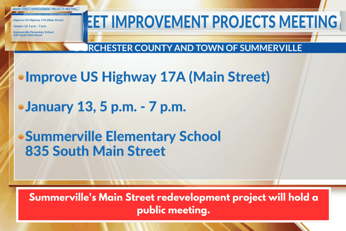 Summerville's Main Street redevelopment project will hold a public meeting.
