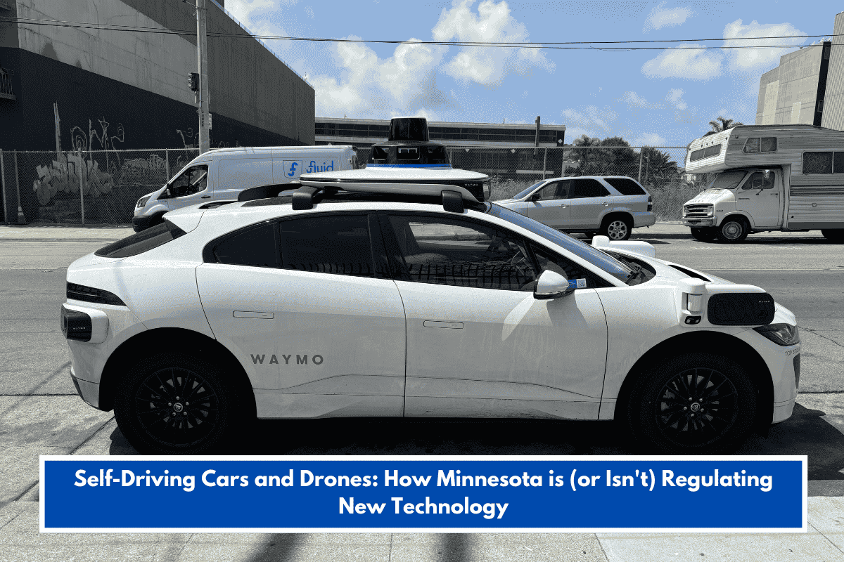 Self-Driving Cars and Drones: How Minnesota is (or Isn't) Regulating New Technology