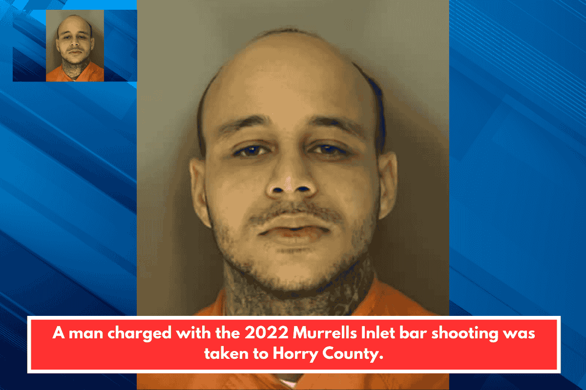 A man charged with the 2022 Murrells Inlet bar shooting was taken to Horry County.