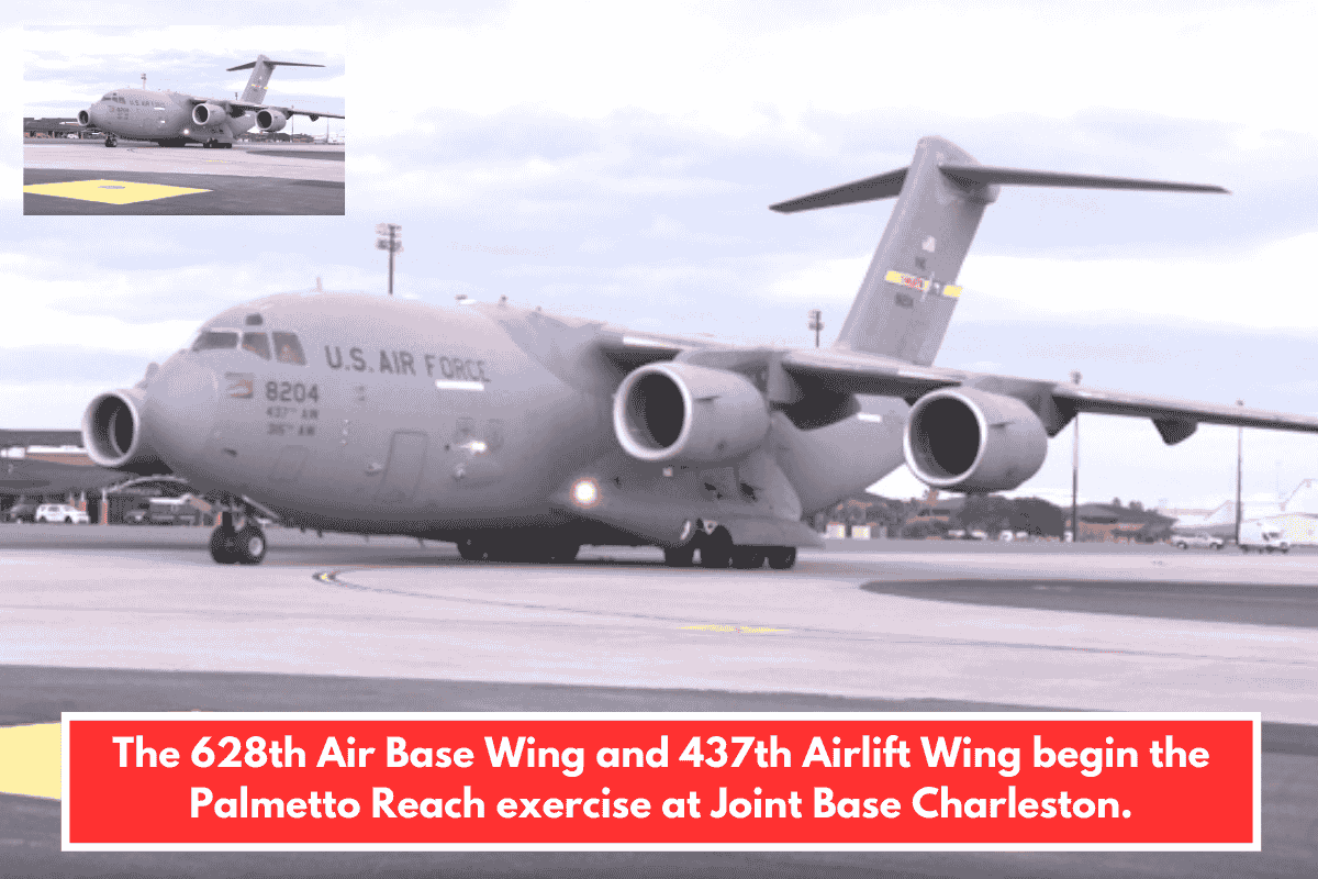 The 628th Air Base Wing and 437th Airlift Wing begin the Palmetto Reach exercise at Joint Base Charleston.