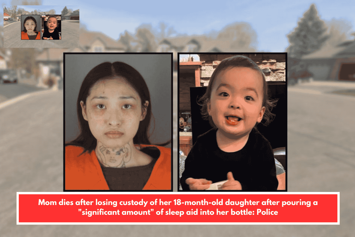Mom dies after losing custody of her 18-month-old daughter after pouring a "significant amount" of sleep aid into her bottle: Police