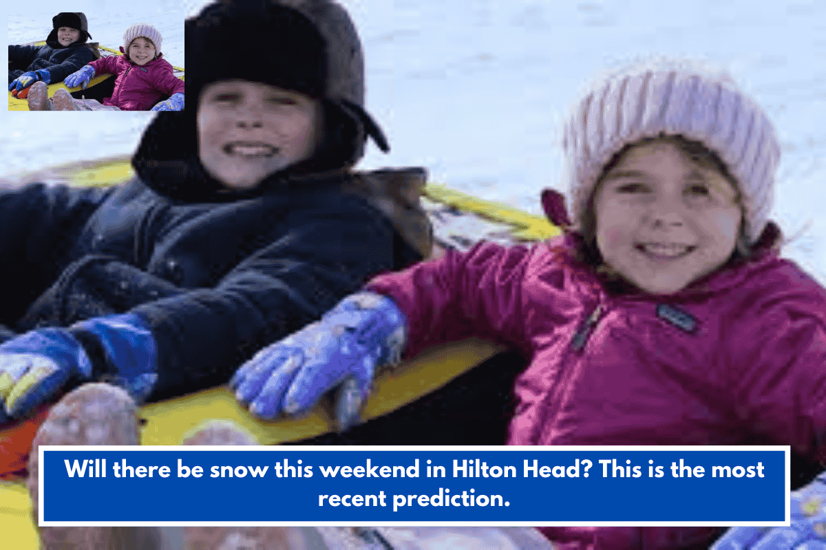 Will there be snow this weekend in Hilton Head? This is the most recent prediction.