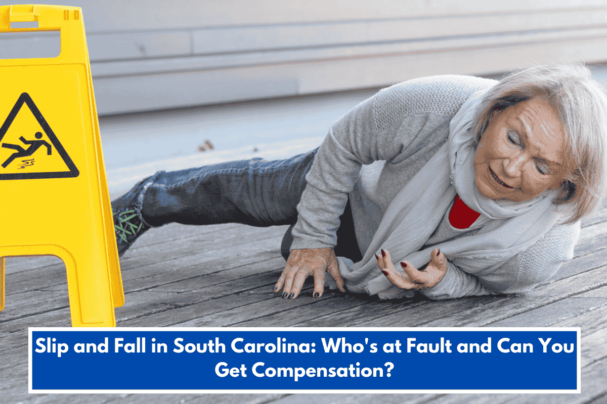 Slip and Fall in South Carolina: Who's at Fault and Can You Get Compensation?