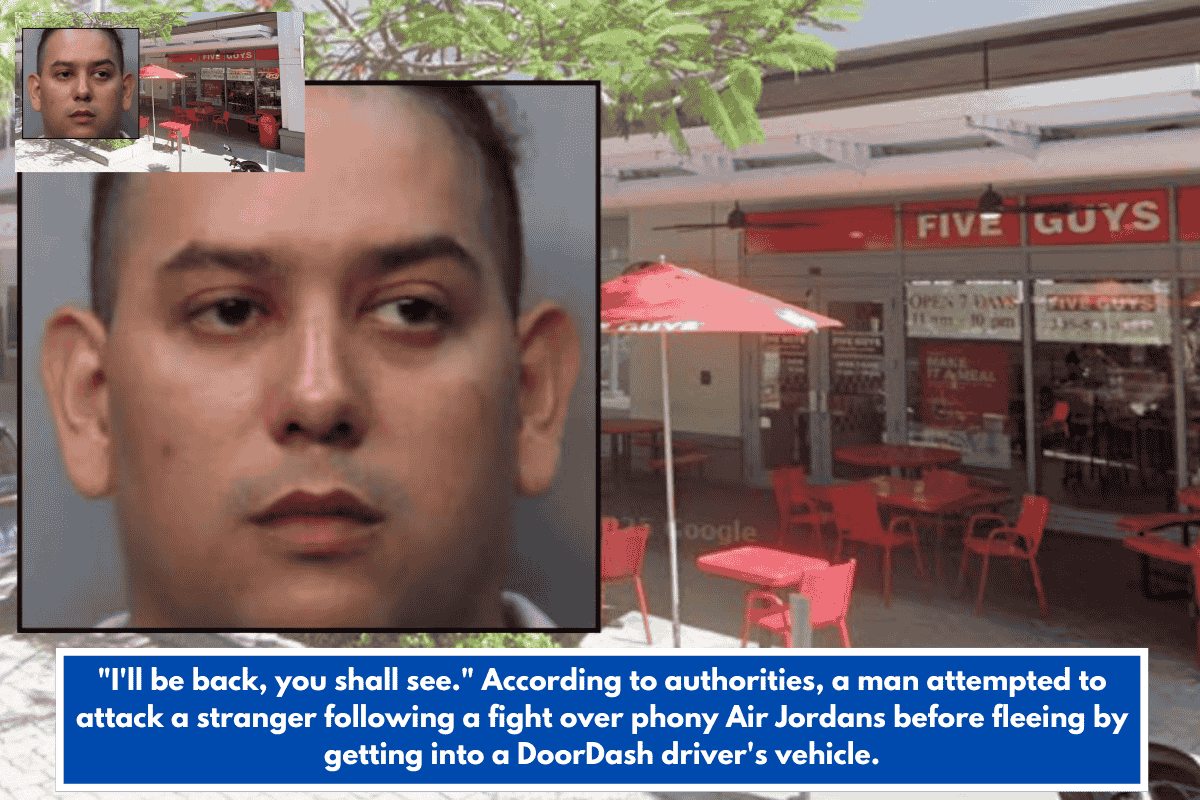 "I'll be back, you shall see." According to authorities, a man attempted to attack a stranger following a fight over phony Air Jordans before fleeing by getting into a DoorDash driver's vehicle.
