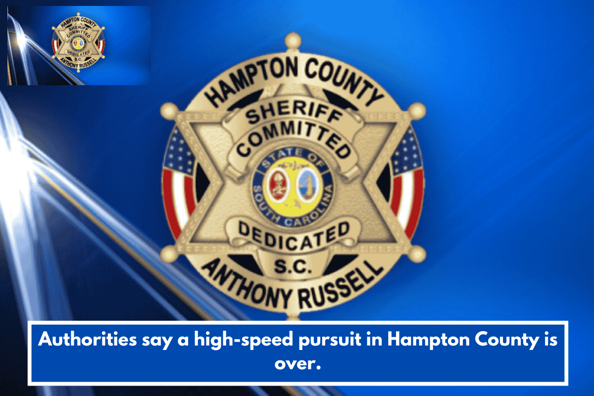 Authorities say a high-speed pursuit in Hampton County is over.