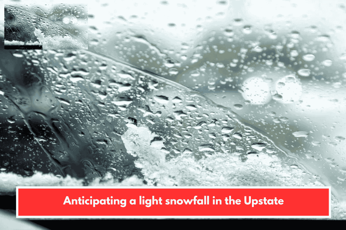 Anticipating a light snowfall in the Upstate