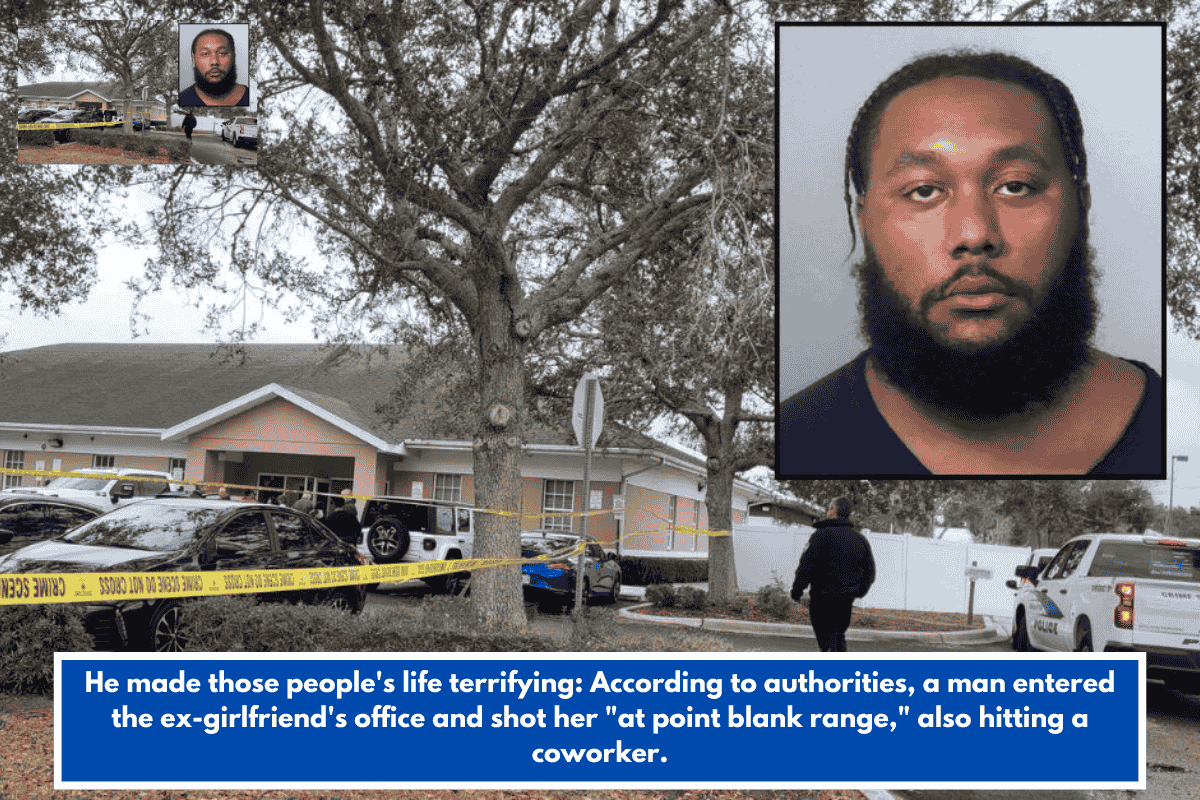 He made those people's life terrifying: According to authorities, a man entered the ex-girlfriend's office and shot her "at point blank range," also hitting a coworker.