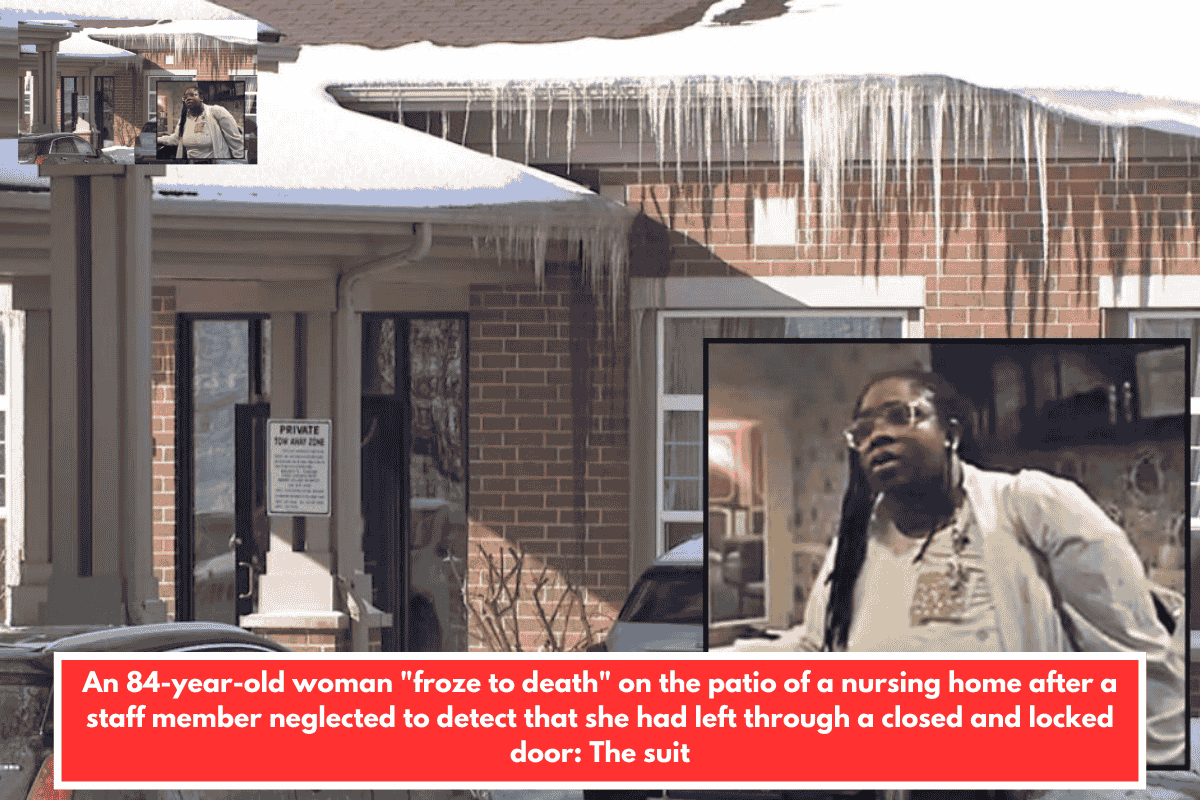An 84-year-old woman "froze to death" on the patio of a nursing home after a staff member neglected to detect that she had left through a closed and locked door: The suit