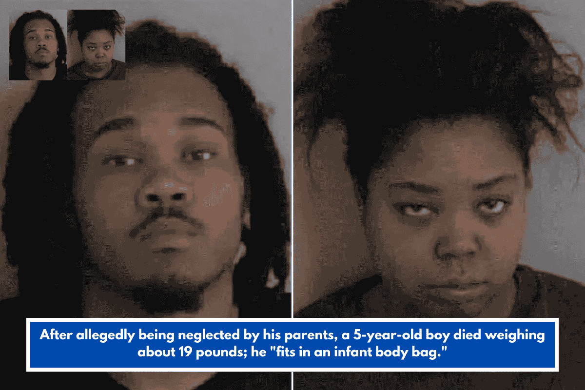 After allegedly being neglected by his parents, a 5-year-old boy died weighing about 19 pounds; he "fits in an infant body bag."
