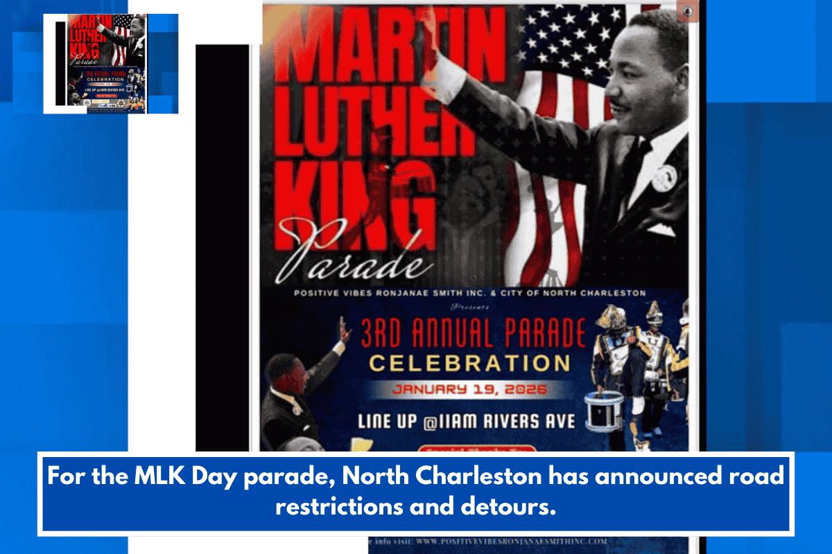 For the MLK Day parade, North Charleston has announced road restrictions and detours.