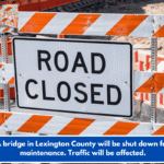 A bridge in Lexington County will be shut down for maintenance. Traffic will be affected.