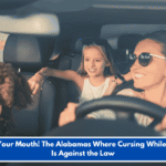 Watch Your Mouth! The Alabamas Where Cursing While Driving Is Against the Law