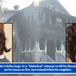 So terrible it defies logic: In a "diabolical" attempt to kill his fiancée, a man set his house on fire, but instead killed his neighbor.