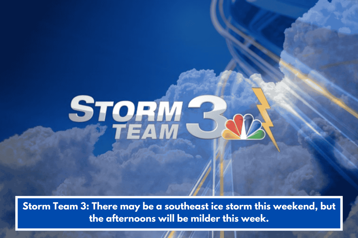 Storm Team 3: There may be a southeast ice storm this weekend, but the afternoons will be milder this week.