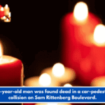 A 65-year-old man was found dead in a car-pedestrian collision on Sam Rittenberg Boulevard.