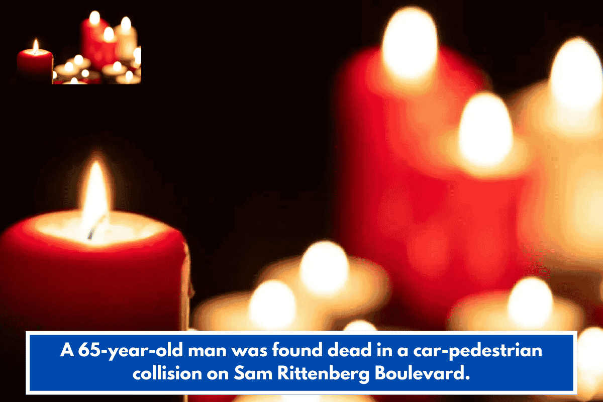 A 65-year-old man was found dead in a car-pedestrian collision on Sam Rittenberg Boulevard.