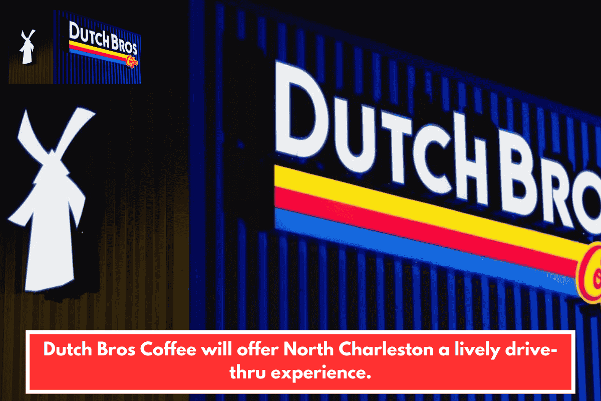 Dutch Bros Coffee will offer North Charleston a lively drive-thru experience.