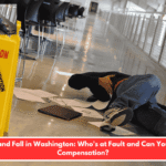 Slip and Fall in Washington: Who's at Fault and Can You Get Compensation?