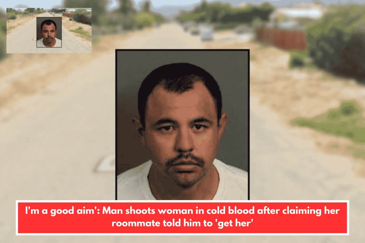 I'm a good aim': Man shoots woman in cold blood after claiming her roommate told him to 'get her'