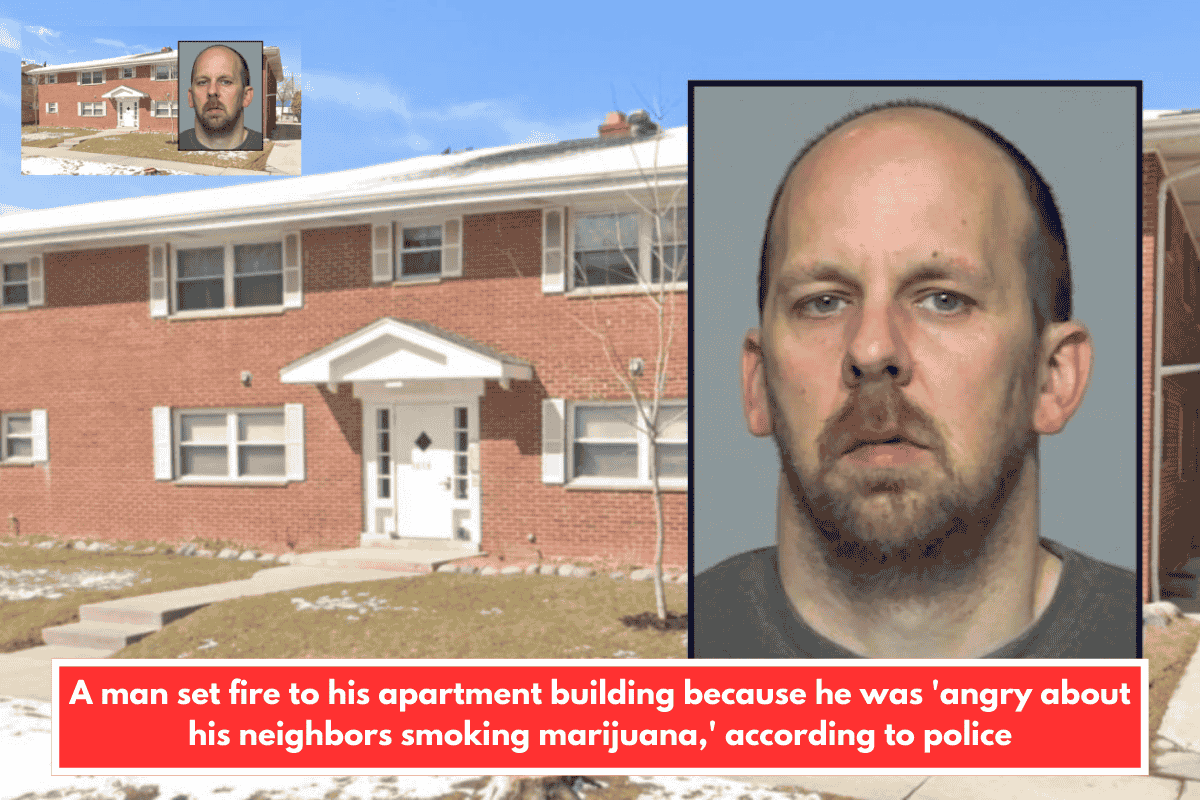 A man set fire to his apartment building because he was 'angry about his neighbors smoking marijuana,' according to police