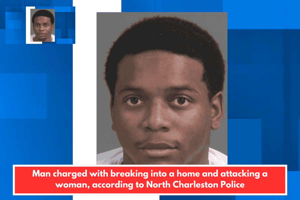 Man charged with breaking into a home and attacking a woman, according to North Charleston Police