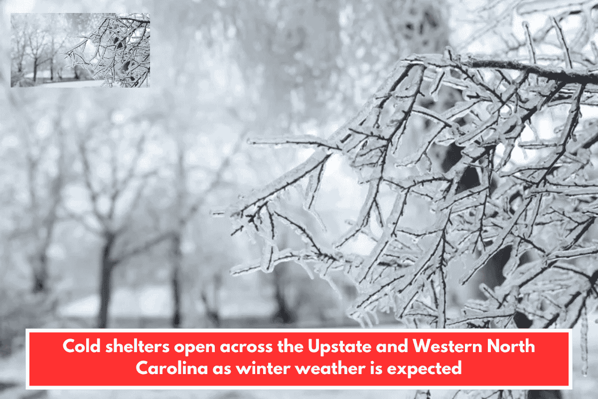 Cold shelters open across the Upstate and Western North Carolina as winter weather is expected