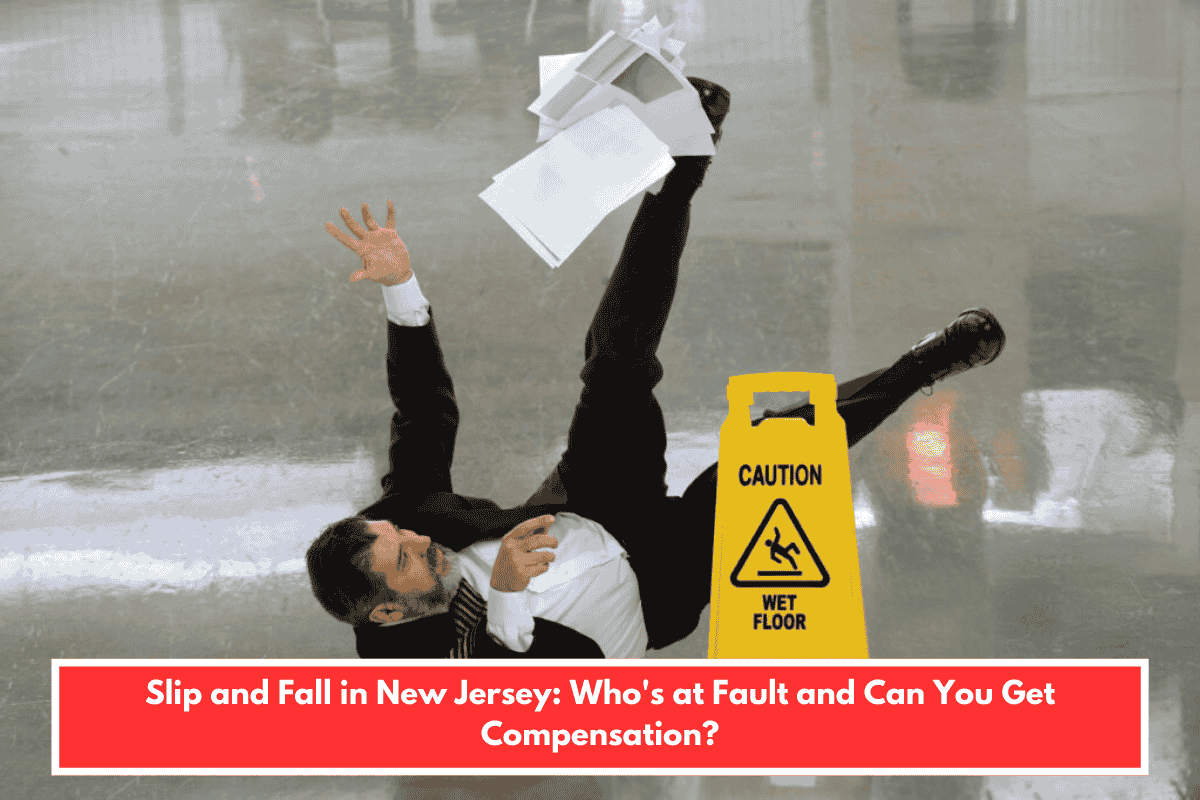 Slip and Fall in New Jersey: Who's at Fault and Can You Get Compensation?