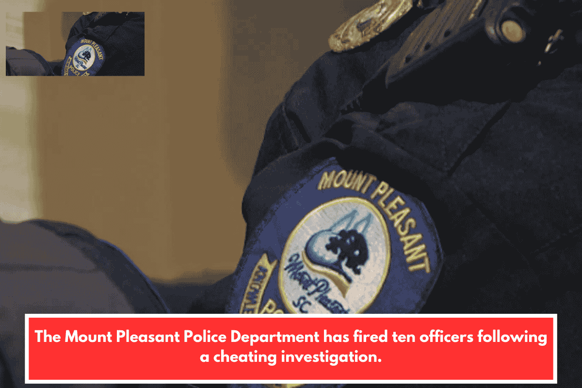 The Mount Pleasant Police Department has fired ten officers following a cheating investigation.