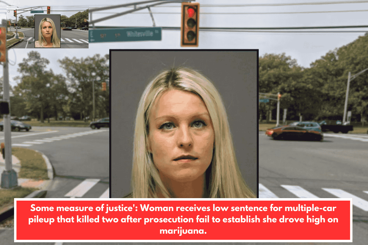 Some measure of justice': Woman receives low sentence for multiple-car pileup that killed two after prosecution fail to establish she drove high on marijuana.