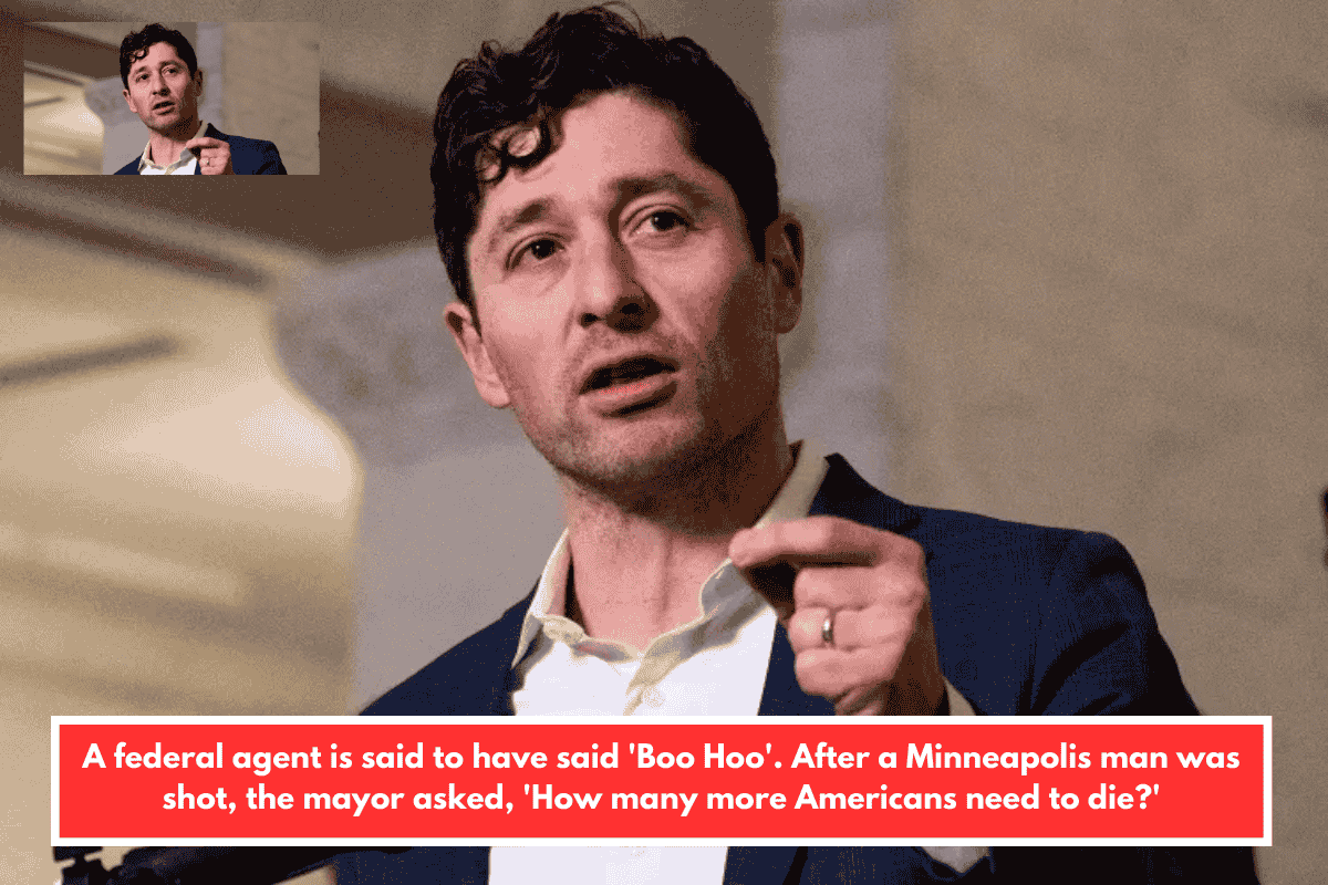 A federal agent is said to have said 'Boo Hoo'. After a Minneapolis man was shot, the mayor asked, 'How many more Americans need to die?'