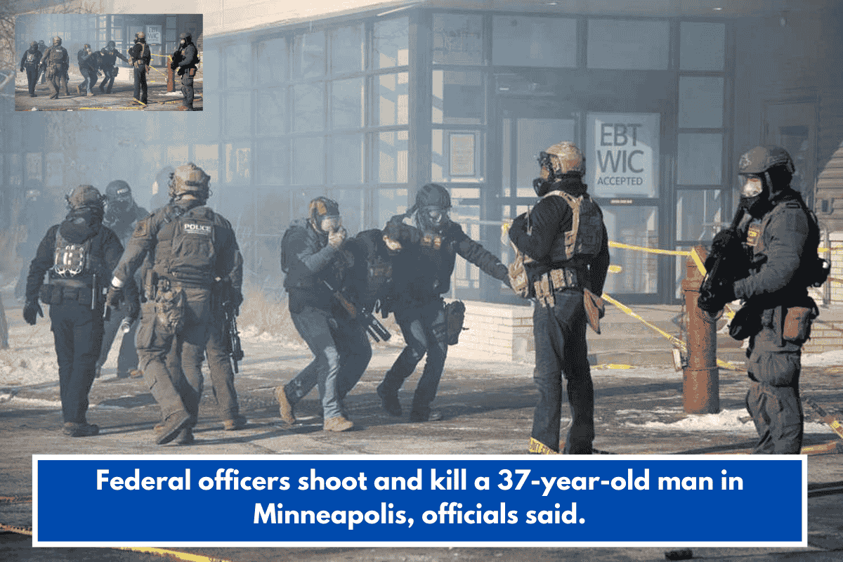 Federal officers shoot and kill a 37-year-old man in Minneapolis, officials said.