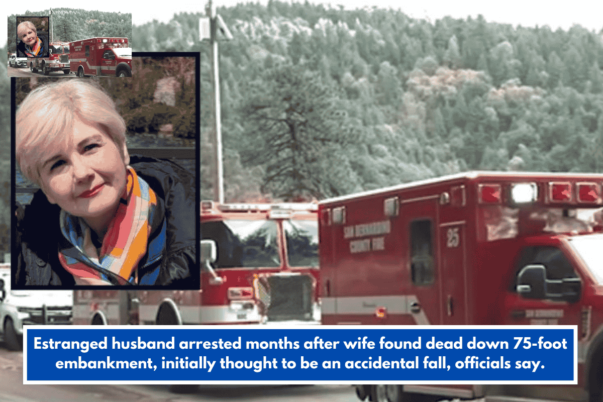 Estranged husband arrested months after wife found dead down 75-foot embankment, initially thought to be an accidental fall, officials say.