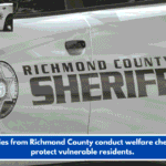 Deputies from Richmond County conduct welfare checks to protect vulnerable residents.