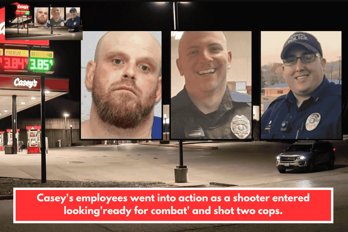 Casey's employees went into action as a shooter entered looking'ready for combat' and shot two cops.