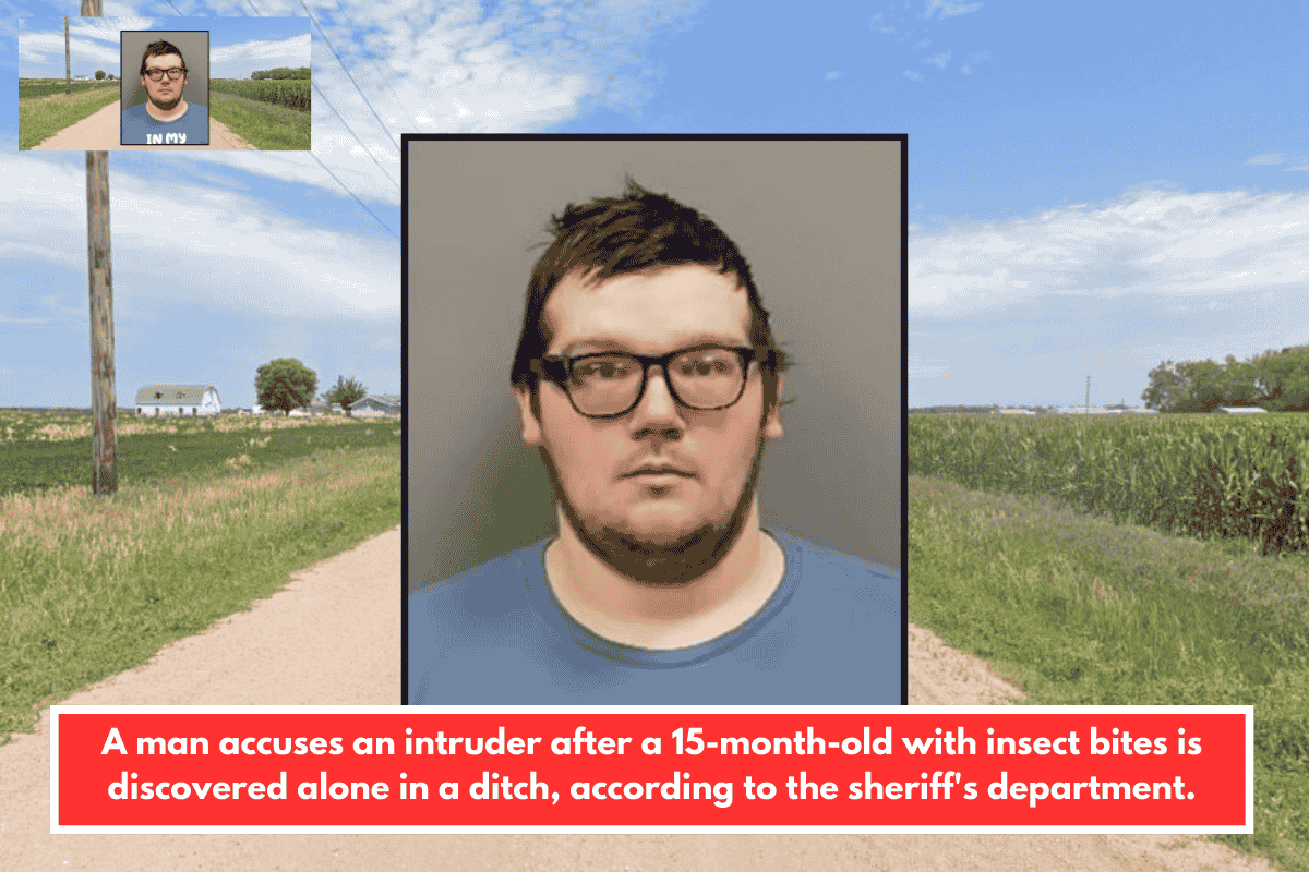 A man accuses an intruder after a 15-month-old with insect bites is discovered alone in a ditch, according to the sheriff's department.