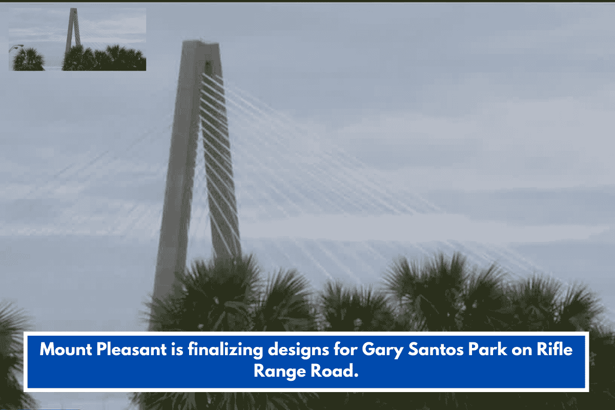 Mount Pleasant is finalizing designs for Gary Santos Park on Rifle Range Road.