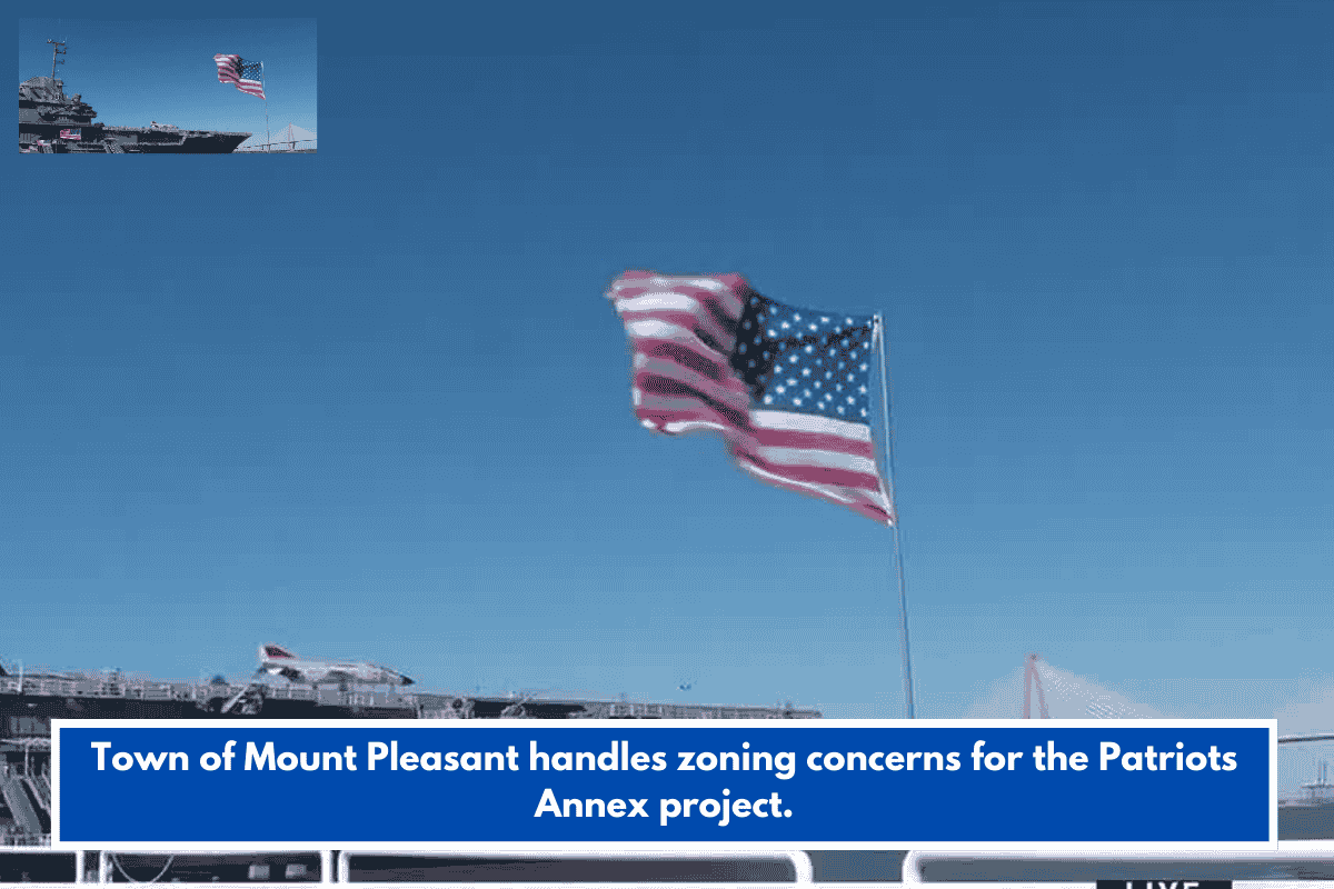 Town of Mount Pleasant handles zoning concerns for the Patriots Annex project.