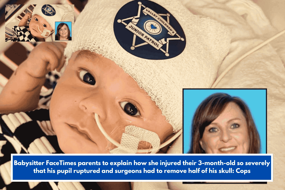 Babysitter FaceTimes parents to explain how she injured their 3-month-old so severely that his pupil ruptured and surgeons had to remove half of his skull: Cops