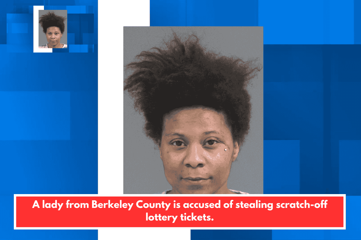 A lady from Berkeley County is accused of stealing scratch-off lottery tickets.