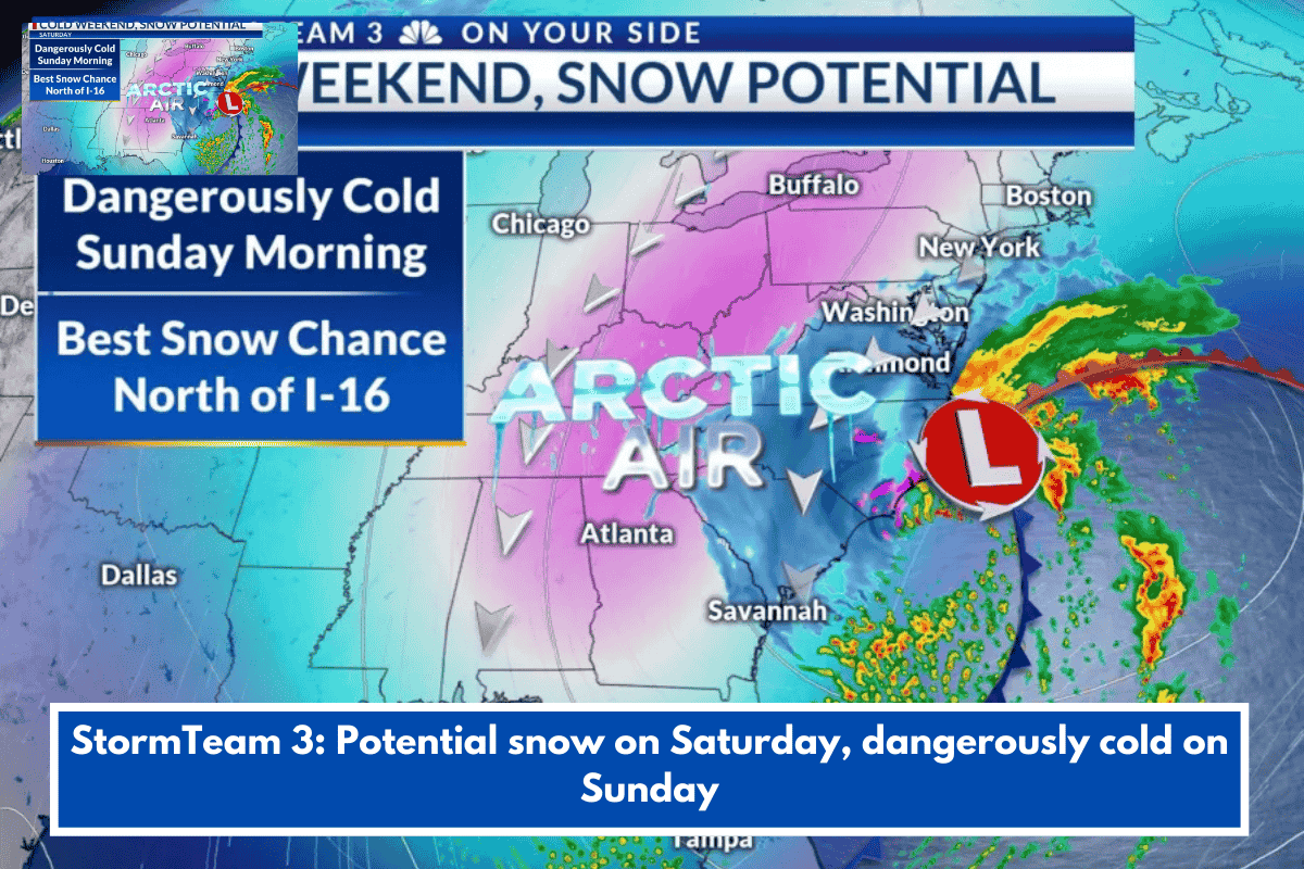 StormTeam 3: Potential snow on Saturday, dangerously cold on Sunday