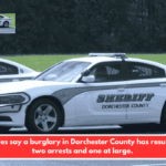 Deputies say a burglary in Dorchester County has resulted in two arrests and one at large.