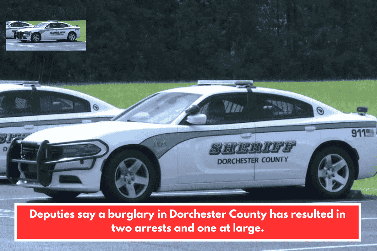 Deputies say a burglary in Dorchester County has resulted in two arrests and one at large.
