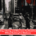 Jaywalking, Littering, and Other Laws You Break Every Day Without Realizing It in Oklahoma