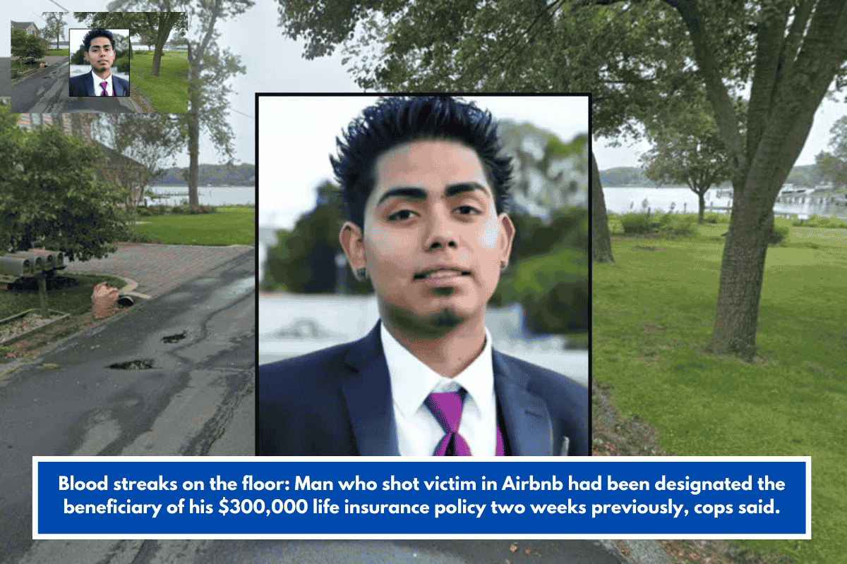 Blood streaks on the floor: Man who shot victim in Airbnb had been designated the beneficiary of his $300,000 life insurance policy two weeks previously, cops said.